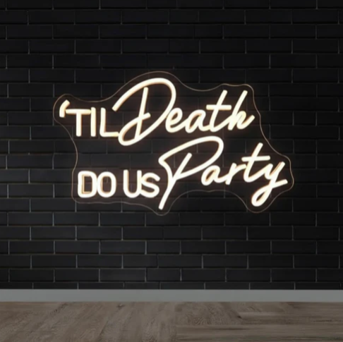 Til Death Do Us Party Wedding Neon Sign